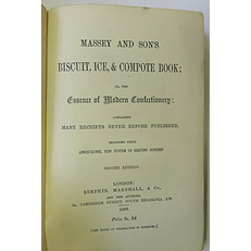 Massey and Son's Biscuit, Ice, & Compote Book; Or, the Essence of Modern Confectionery 