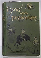 Blacks and Bushrangers Adventures in Queensland 