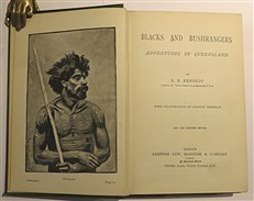 Blacks and Bushrangers Adventures in Queensland 
