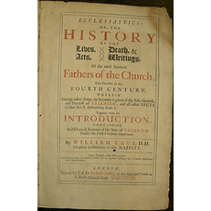 Ecclesiastici: Or, The History of the Lives, Acts, Death & Writings of the Most Eminent Fathers of the Church, That Flourisht in the Fourth Century.