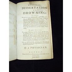 A Physical Dissertation on Drowning, and, Observationum Medico-Chirurgicarum Rariorum, and, Medical and Chirurgical Observations . 3 Papers Bound Into One.