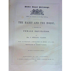 The Habit And The Horse A Treatise on Female Equitition