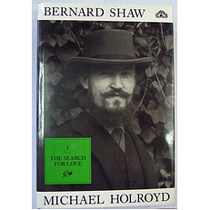 Bernard Shaw Volume 1 1856-1898  The Search for Love