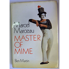 Marcel Marceau: Master of Mime