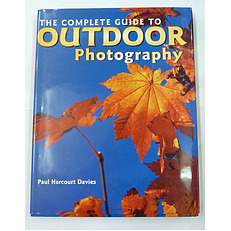 The Complete Guide To Outdoor Photography 