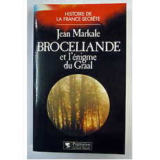 Broceliande et L'enigme du Graal 