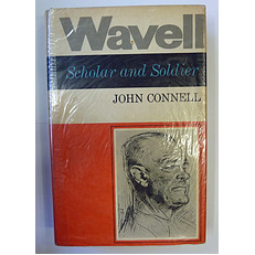 Wavell Scholar and Soldier To June 1941