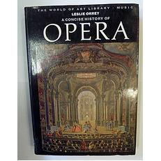 A Concise History Of Opera