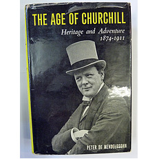 The Age Of Churchill Heritage and Adventure 1874-1911