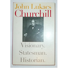 Churchill: Visionary. Statesman. Historian.