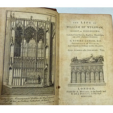 The Life Of William of Wykeham Bishop Of Winchester Collected From Records Registers Manuscripts and other Authentic Evidence 