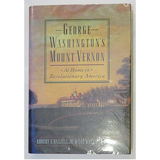 George Washington's Mount Vernon: At Home in Revolutionary America