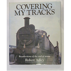 Covering My Tracks: Recollections of the end of Steam