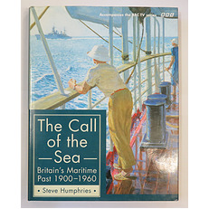 The Call of the Sea: Britain's Maritime Past 1900-1960