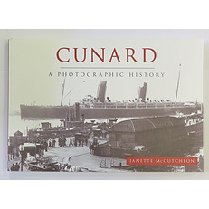 Cunard: A Photographic History