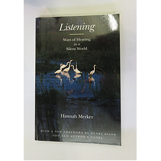 Listening: Ways of Hearing in a Silent World