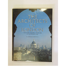 The Architects of London from 1066 to the Present Day