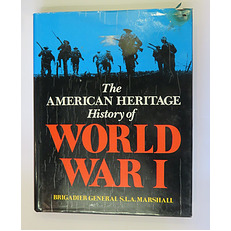 The American Heritage History of World War 1