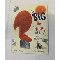 The Big Red Squirrel and the Little Rhinoceros