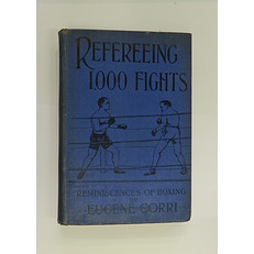 Refereeing 1,000 Fights: Reminiscences of Boxing