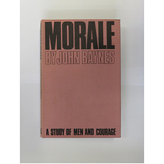 Morale: A Study of Men and Courage