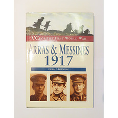 Arras & Messines 1917: VCs of the First World War