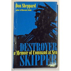 Destroyer Skipper A Memoir of Command at Sea 