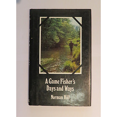 A Game Fisher's Days and Ways