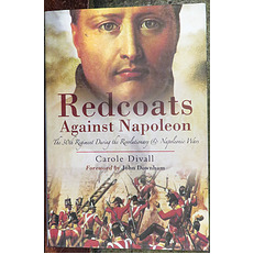 SIGNED Redcoats Against Napoleon The 20th Regiment During the Revolutionary and Napoleonic Wars