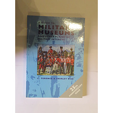 A Guide to Military Museums and Other Places of Military Interest