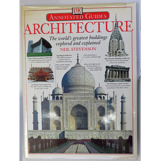 Architecture The World's Greatest Buildings Explored and Explained