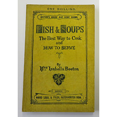 Fish and Soups; the Best Way to Cook and How to Serve