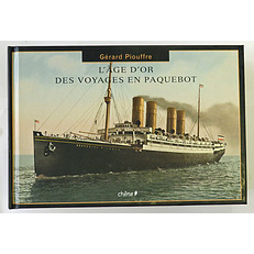 L'Age D'or Des Voyages En Paquebot 