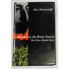 Murder in the Rain Forest The Chico Mendes Story 