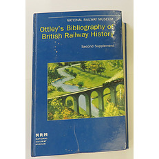 National Railway Museum Ottley's Bibliography of British Railway History Second Supplement 12957-19605