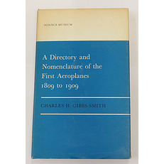 A Directory and Nomenclature of the First Aeroplanes 1809-1909