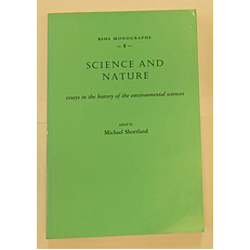 BSHS Monographs 8 Science And Nature essays in the history of the environmental sciences 