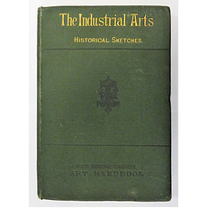 The Industrial Arts Historical Sketches