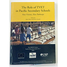 The Role of TVET in Pacific Secondary Schools New Visions, New pathways 