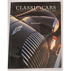 Classic Cars A Celebration Of The Motor Car From 1945 to 1975