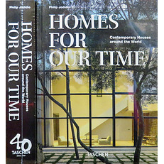 Homes For Our Time. Contemporary Houses Around the World 40th Anniversary Edition