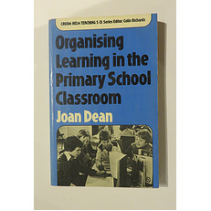 Organising Learning in the Primary School Classroom