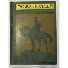 Dick Cheveley: His Adventures and Misadventures