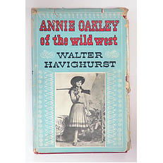 Annie Oakley of the Wild West 