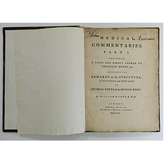 Medical Commentaries. Part I. Containing a Plain and Direct Answer to Professor Monro jun. Interspersed with Remarks on the Structure, Functions, and Diseases of Several Parts of the Human Body