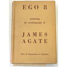 Ego 8 continuing the autobiography of James Agate 