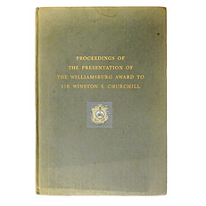 Proceedings of the Presentation of The Williamsburg Award... to The Rt. Hon. Sir Winston S. Churchill... SIGNED by Lady Mary Soames