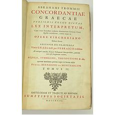 Abrahami Trommi Concordantiae Graecae Versionis Vulgo Dictae LXX Interpretum, cujus voces secundum ordinem elementorum sermonis Graeci digestae recensentur, contra atque in Opere Kircheriano factum fuerat Complete in two volumes