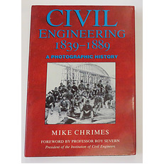 Civil Engineering 1839-1889 A Photographic History 