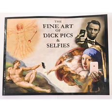 The Fine Art Of Dick Pics & Selfies 